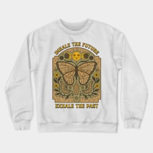 Inhale the Future, Exhale the Past Crewneck Sweatshirt